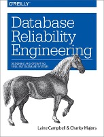 Database Reliability Engineering by Laine Campbell and Charity Majors